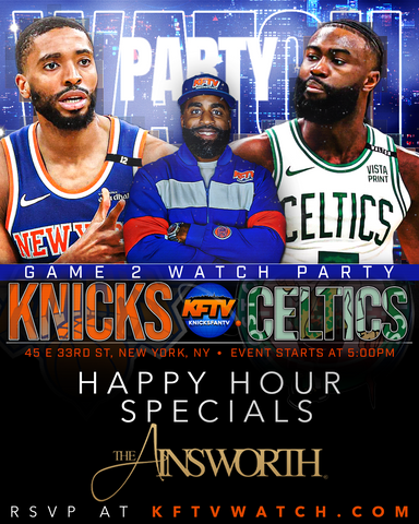 KFTV Knicks vs Celtics Game 2 Watch Party Experience